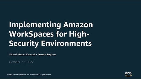 Implementing Amazon WorkSpaces for High-Security Environments - AWS Virtual Workshop