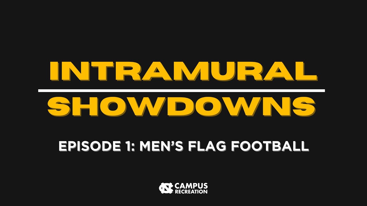 Intramural Showdowns | Episode 1: Men's Flag Football