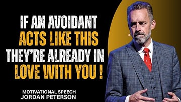 If an Avoidant Acts Like THIS They’re Already in Love With You | Jordan Peterson | Avoidants_advice