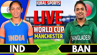 Live: India W vs Bangladesh W | Live Cricket Match Today | INDW vs BANW Live Match | Iqbal Sports
