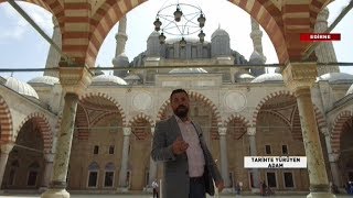 Tarihte Yürüyen Adam - Edirne-3 | 26 Mayıs 2018