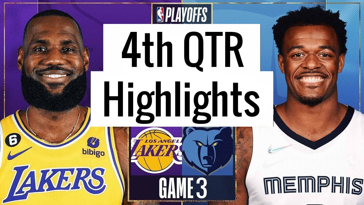Los Angeles Lakers vs Memphis Grizzlies Full Game 3 Highlights 4th QTR |Apr 22| NBA Playoff 2023