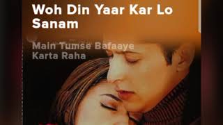 Woh din yaad karlo sanam. (song) [From