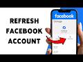 How To Refresh Facebook Account | Reset Facebook Page And Feed 2026