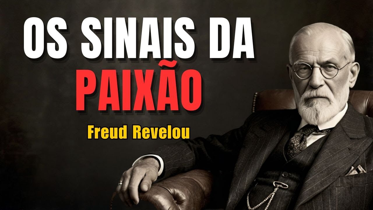 7 SINAIS INFALÍVEIS da PAIXÃO - Segundo FREUD