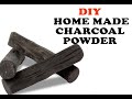 How to make charcoal powder at home  home made diy charcoal powder tutorial