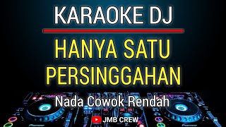 Karaoke Hanya Satu Persinggahan - Iklim Versi Dj Remix Slow Nada Cowok Rendah