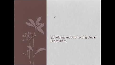 3 2   Adding and Subtracting Linear Expressions