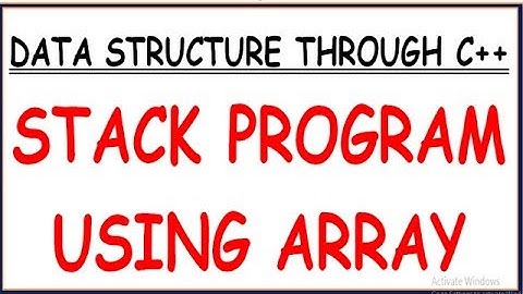 PROGRAM TO IMPLEMENTATION OF STACK USING ARRAY IN C++ (HINDI)