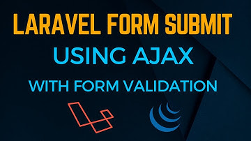 Laravel AJAX Form Submission with Form Validation jQuery