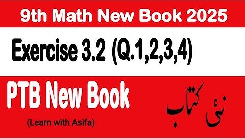 9Th Class Math New Book 2025 Exercise 3.2 || PCTB || Punjab Board 9th new Math