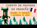 👉PRUEBA TU FRANCÉS Y ENTRENA TU OÍDO 🟦⬜🟥CUENTO DE NAVIDAD EN FRANCÉS 🎅