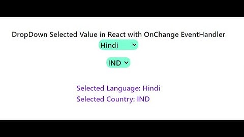 DropDown Selected value With OnChange() EventHandler in React