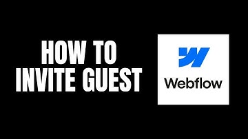How To Invite Guest Webflow Tutorials