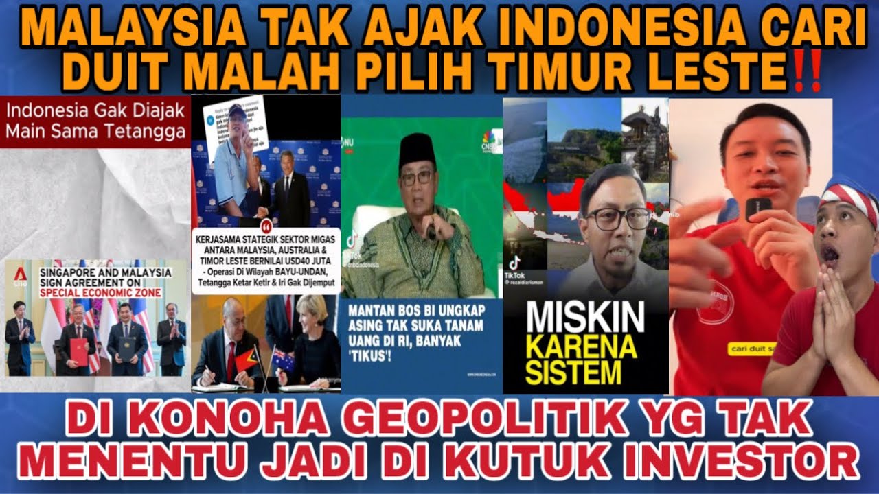 PANAS‼️MALAYSIA TAK AJAK INDONESIA CARI DUIT MALAH PILIH TIMUR LESTE KERJASAMA DENGAN AUSTRALI‼️