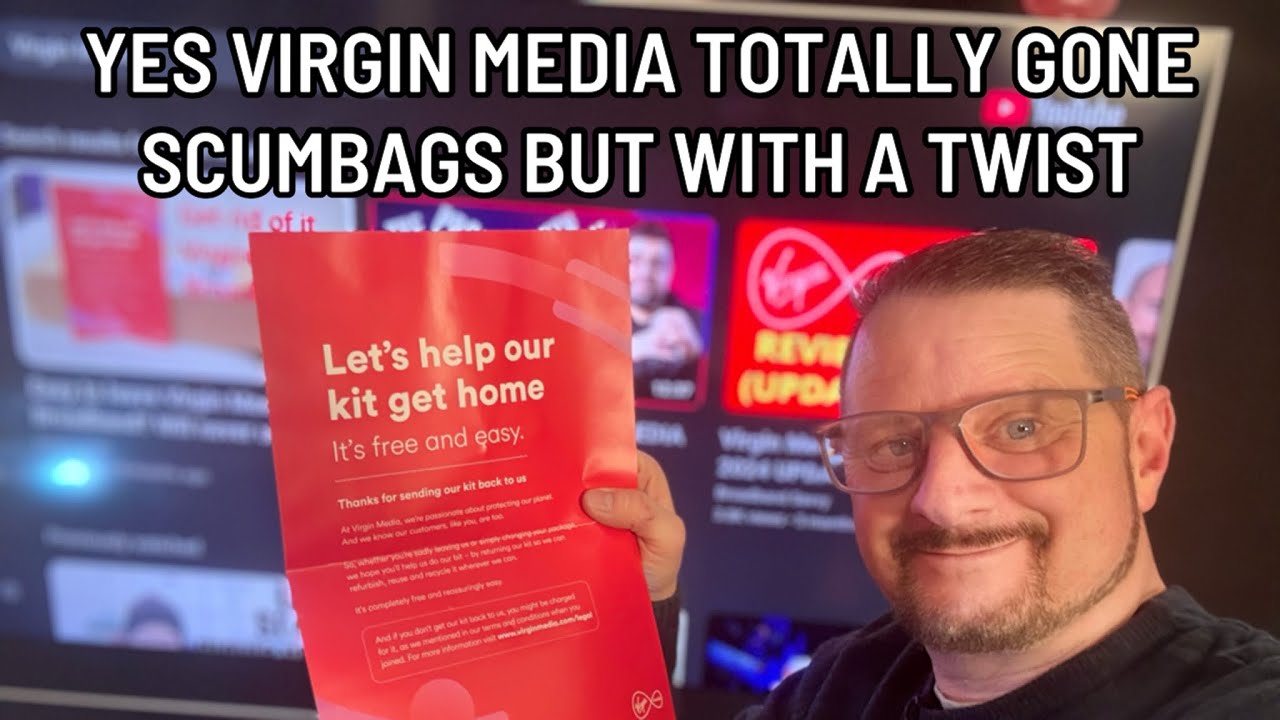 VIRGIN MEDIA NOW RID OF THE SCUM BAGS & AN UNEXPECTED VISIT