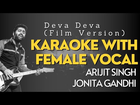Deva Deva (Film Version) | KARAOKE WITH FEMALE VOCAL | Arijit Singh | Jonita Gandhi | Pritam
