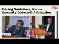 SESSION XVI - FEMA Pricing Guidelines, Norms (Inward / Outward) / Valuation