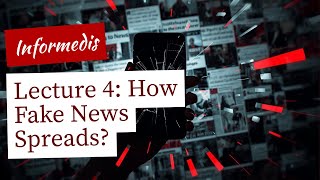 Lesson 4 : How Fake News Spreads