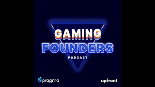 Gaming Founders Podcast Live Stream