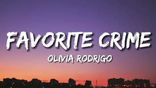 Favorite Crime - Olivia Rodrigo (Lyrics)