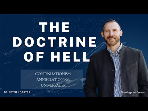 The Three Views of Hell: A Scholarly Comparison of Continuationism, Annihilationism, and Universali
