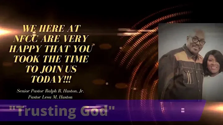 "Trusting God" Senior Pastor, Prophet Ralph R. Hus...