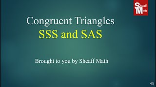 Proving Triangles are Congruent using SSS and SAS - Sheaff Math