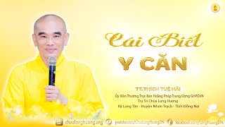 Cái Biết Ý Căn  -  TT. Thích Tuệ Hải  -  Chùa Long Hương