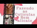 Cutículagem perfeita para iniciantes