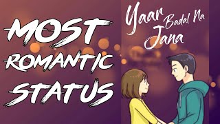 Yaar Badal Na Jana Whatsapp Status | Yaar Badal Na Jana Full Screen | Romantic Status | Mr Shakib