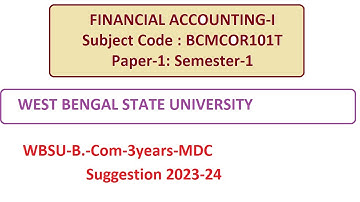 WBSU B Com 3years MDC FINANCIAL ACCOUNTING I Suggestion 2023-24