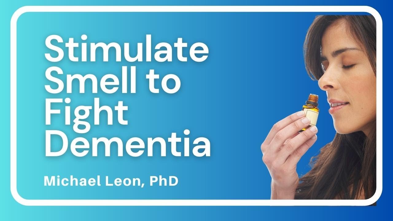 Stimulating Smell Can Save Memory and Fight Dementia