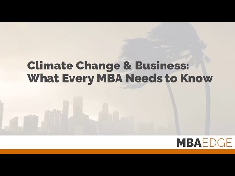Climate Change & Business: What Every MBA Needs to Know