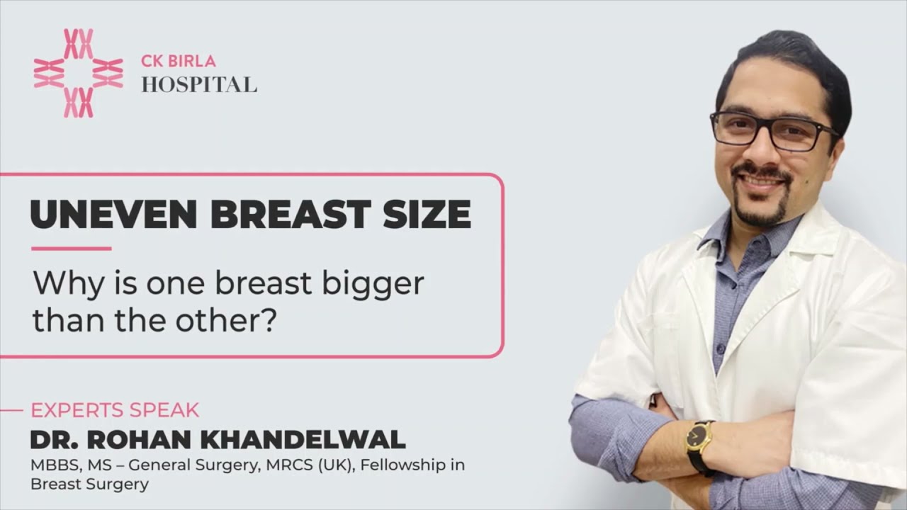 One breast bigger than the other! Is it normal? - Dr. Rohan Khandelwal