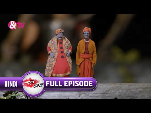 LAAL ISHQ - PATAL KE DANAV - पूर्ण एपिसोड - 152 - रोमांटिक हॉरर हिंदी टीवी सीरियल - और टीवी