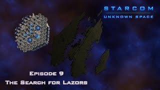 The Hunt for Lasers  - Starcom Unknown Space S7Ep9