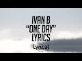 Ivan B - One Day (feat. Princess EK) Lyrics