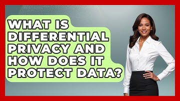 What Is Differential Privacy And How Does It Protect Data? - The Ethical Compass