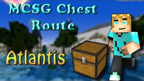 Atlantis - MCSG Chest Route