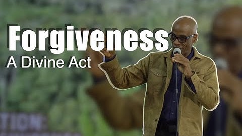 Forgiveness A Divine Act | Roger Kistow