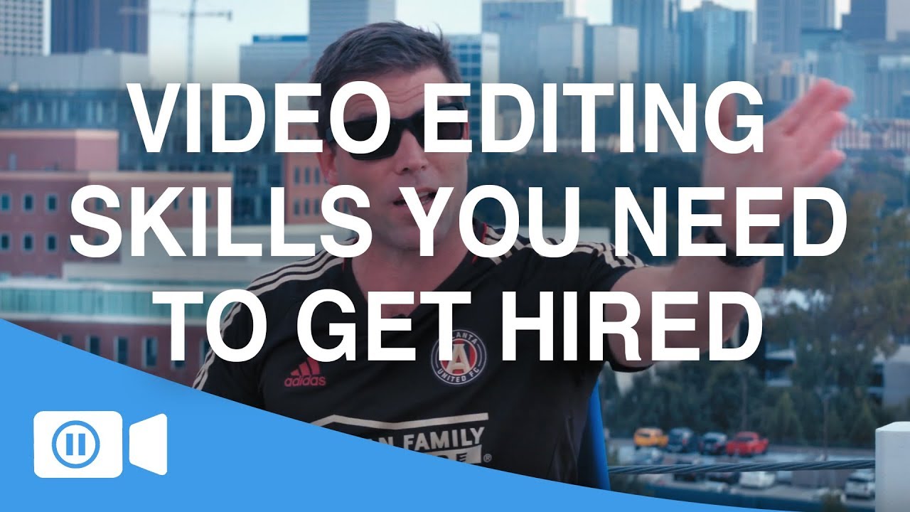 Want a Video Editing Job? Get These Skills! - YouTube