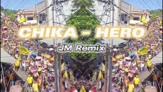 CHIKA - HERO ( JM Remix ) | FOR SITARO 2024‼️