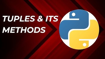 Master Tuples in Python: Complete Guide to Tuples & Their Methods! | Python Tutorial