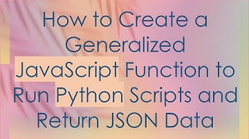 How to Create a Generalized JavaScript Function to Run Python Scripts and Return JSON Data