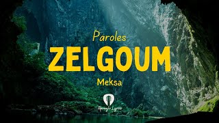 Meksa - zelgoum - Paroles & Traduction