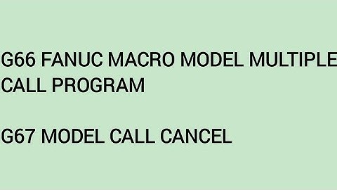 14. G66 fanuc macro modal multiple call program