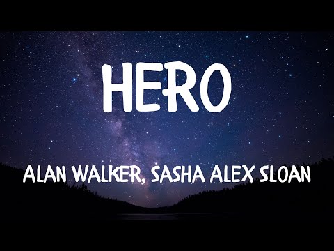 Alan Walker, Sasha Alex Sloan — Hero (Lyrics) перевод песни на русский язык