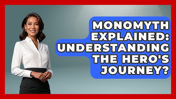 Monomyth Explained: Understanding The Hero