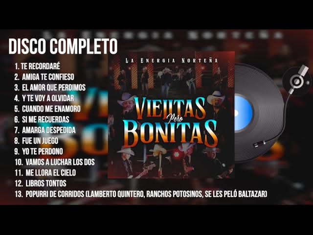 La Energía Norteña - Viejitas, Pero Bonitas (Disco Completo)